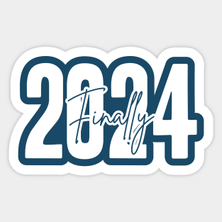 Finally 2024 Sticker